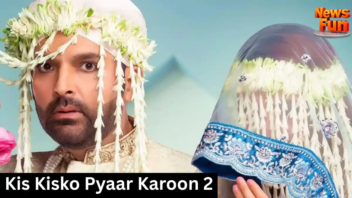 Kis Kisko Pyaar Karoon 2