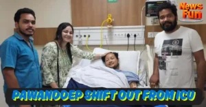 PAWANDDEP SHIFT OUT FROM ICU